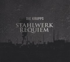 Stahlwerkrequiem - Krupps,Die