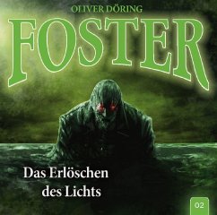 Foster - Das Erlöschen des Lichts - Döring, Oliver