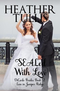 SEALed With Love (The DiCarlo Brides, #2) (eBook, ePUB) - Tullis, Heather