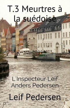 Cover Meurtres à la suédoise (Inspecteur Leif Anders Pedersen, #3) (eBook, ePUB)