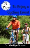 75 Tips to Enjoy a Cycling Event (eBook, ePUB)