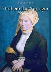 Holbein the Younger: 190 Plates (eBook, ePUB) - Peitcheva, Maria