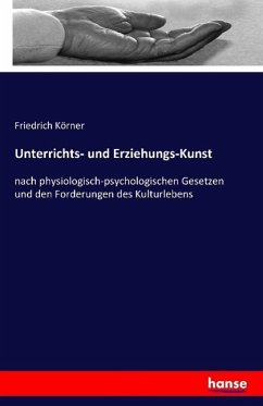 Unterrichts- und Erziehungs-Kunst - Körner, Friedrich