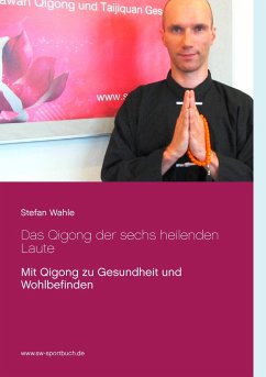 Das Qigong der sechs heilenden Laute