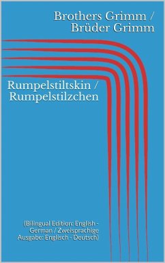 Cover Rumpelstiltskin / Rumpelstilzchen (Bilingual Edition: English - German / Zweisprachige Ausgabe: Englisch - Deutsch) (eBook, ePUB)