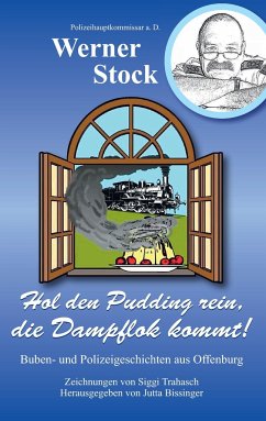 Hol den Pudding rein, die Dampflok kommt! - Stock, Werner