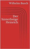 Der hinterlistige Heinrich (eBook, ePUB)