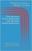 The Bremen Town-Musicians / Die Bremer Stadtmusikanten (Bilingual Edition: English - German / Zweisprachige Ausgabe: Englisch - Deutsch) (eBook, ePUB)
