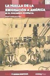 La huella de la emigración a América en el Cantábrico occidental