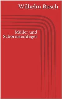 Müller und Schornsteinfeger (eBook, ePUB) - Busch, Wilhelm