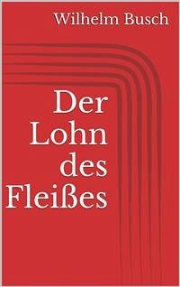 Der Lohn des Fleißes (eBook, ePUB) - Busch, Wilhelm