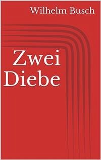 Zwei Diebe (eBook, ePUB) - Busch, Wilhelm