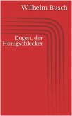 Eugen, der Honigschlecker (eBook, ePUB)