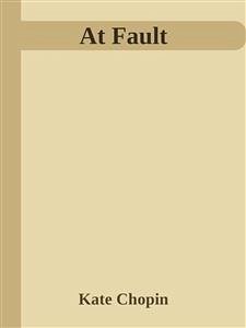 At Fault (eBook, ePUB) - Chopin, Kate