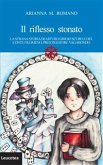 Il riflesso stonato. La strana storia di Arturo grigio scuro e del conte Filomeno, prestigiatore vagabondo (eBook, ePUB)