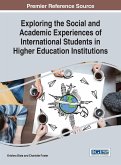 Exploring the Social and Academic Experiences of International Students in Higher Education Institutions