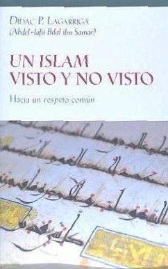 Un islam visto y no visto : hacia un respeto común - Prunera Lagarriga, Didac