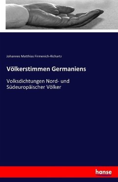 Völkerstimmen Germaniens - Firmenich-Richartz, Johannes Matthias