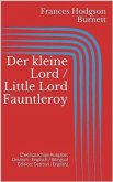 Der kleine Lord / Little Lord Fauntleroy (Zweisprachige Ausgabe: Deutsch - Englisch / Bilingual Edition: German - English) (eBook, ePUB)