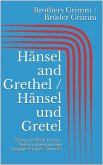 Hänsel and Grethel / Hänsel und Gretel (Bilingual Edition: English - German / Zweisprachige Ausgabe: Englisch - Deutsch) (eBook, ePUB)