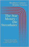 The Star Money / Die Sternthaler (Bilingual Edition: English - German / Zweisprachige Ausgabe: Englisch - Deutsch) (eBook, ePUB)