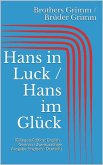 Hans in Luck / Hans im Glück (Bilingual Edition: English - German / Zweisprachige Ausgabe: Englisch - Deutsch) (eBook, ePUB)