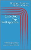 Little Red-Cap / Rotkäppchen (Bilingual Edition: English - German / Zweisprachige Ausgabe: Englisch - Deutsch) (eBook, ePUB)