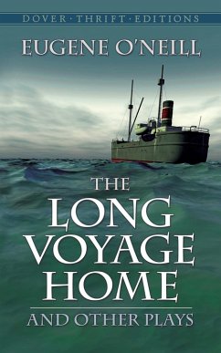 The Long Voyage Home and Other Plays (eBook, ePUB) - O'Neill, Eugene