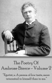 The Poetry Of Ambrose Bierce - Volume 2 (eBook, ePUB) The Poetry Of Ambrose Bierce - Volume 2 (eBook, ePUB)