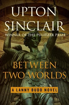 Between Two Worlds (eBook, ePUB) - Sinclair, Upton