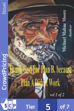 Cover Thank God For Plan B, because Plan A didn't Work Vol 1 (eBook, ePUB)