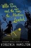 Willie Bea and the Time the Martians Landed (eBook, ePUB) Willie Bea and the Time the Martians Landed (eBook, ePUB)