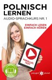 Polnisch Lernen - Einfach Lesen   Einfach Hören   Paralleltext - Audio-Sprachkurs Nr. 1 (Einfach Polnisch Lernen   Hören & Lesen, #1) (eBook, ePUB)