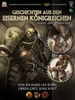 Geschichten aus den Eisernen Königreichen, Staffel 2 Episode 4 (eBook, ePUB) - Byers, Richard Lee; Grey, Orrin; Vogt, Josh