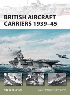 British Aircraft Carriers 1939-45 (eBook, ePUB) - Konstam, Angus