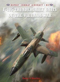 F-105 Thunderchief Units of the Vietnam War (eBook, ePUB) - Davies, Peter E.