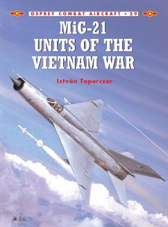 MiG-21 Units of the Vietnam War (eBook, ePUB) - Toperczer, István