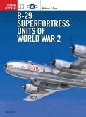 B-29 Superfortress Units of World War 2 (eBook, ePUB) B-29 Superfortress Units of World War 2 (eBook, ePUB)