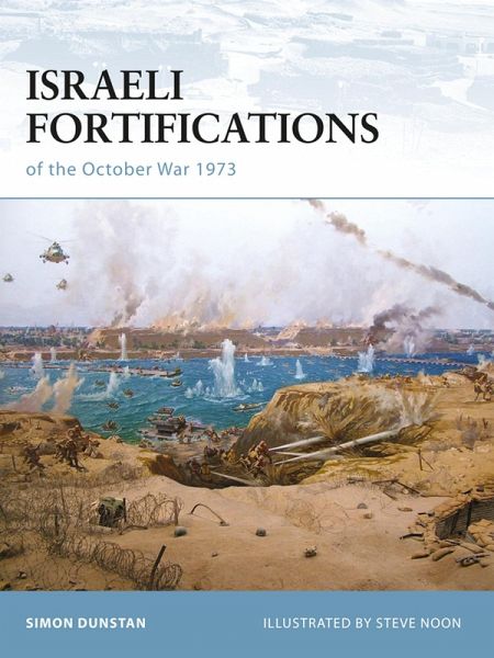 Israeli Fortifications of the October War 1973 (eBook, ePUB)