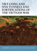 Viet Cong and NVA Tunnels and Fortifications of the Vietnam War (eBook, ePUB)