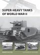 Super-heavy Tanks of World War II... - Bild 1