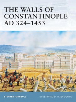 The Walls of Constantinople AD 324-1453 (eBook, ePUB) - Turnbull, Stephen
