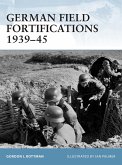 German Field Fortifications 1939-45 (eBook, ePUB)