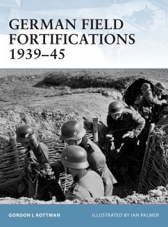 German Field Fortifications 1939-45 (eBook, ePUB) - Rottman, Gordon L.