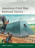 American Civil War Railroad Tactics (eBook, ePUB)