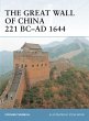 The Great Wall of China 221 BC-AD 1644... - Bild 1
