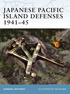 Japanese Pacific Island Defenses 1941-45 (eBook, ePUB) - Rottman, Gordon L.