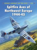 Spitfire Aces of Northwest Europe 1944-45 (eBook, ePUB)