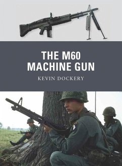 The M60 Machine Gun (eBook, ePUB) - Dockery, Kevin