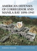 American Defenses of Corregidor and Manila Bay 1898-1945 (eBook, ePUB)
